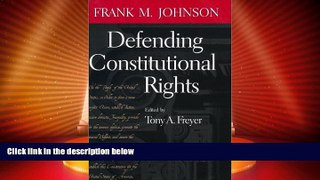 Big Deals  Defending Constitutional Rights (Studies in the Legal History of the South Ser.)  Best
