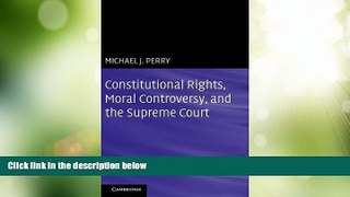 Big Deals  Constitutional Rights, Moral Controversy, and the Supreme Court  Best Seller Books Best