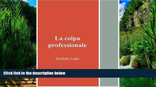 Books to Read  La colpa professionale (Italian Edition)  Full Ebooks Most Wanted