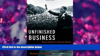 READ book  Unfinished Business: Racial Equality in American History (Inalienable Rights)  FREE