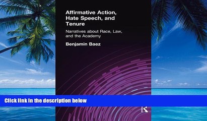 Books to Read  Affirmative Action, Hate Speech, and Tenure: Narratives About Race and Law in the