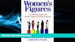 READ book  Women s Figures: An Illustrated Guide to the Economic Progress of Women in America