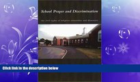 READ book  School Prayer And Discrimination: The Civil Rights of Religious Minorities and