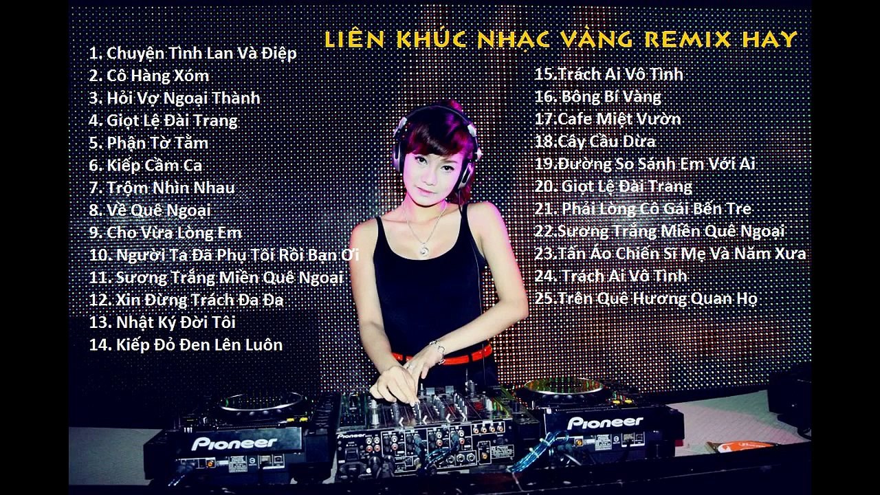Nhạc vàng remix  2016 Liên khúc trữ tình remix hay tuyển chọn lọc ♫