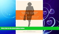 FREE DOWNLOAD  Telling Stories Out of Court: Narratives about Women and Workplace Discrimination