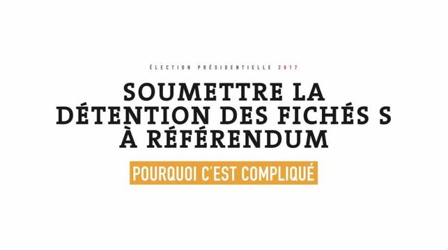 Soumettre la détention des fichés S à référendum : pourquoi c'est compliqué