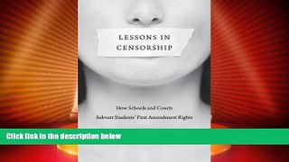 Big Deals  Lessons in Censorship: How Schools and Courts Subvert Students  First Amendment Rights