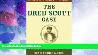 Must Have PDF  The Dred Scott Case: Its Significance in American Law and Politics  Best Seller