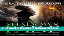 [PDF] As Shadows Fade: Victoria Book 5 (The Gardella Vampire Hunters: Victoria) Full Colection
