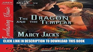 [PDF] The Dragon and the Templar [Of Dragons and Wolves 11] (Siren Publishing Everlasting Classic