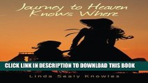 [PDF] Journey to Heaven Knows Where Popular Online