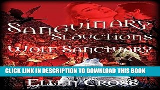 [PDF] Wolf Sanctuary (Sanguinary Seductions) Full Online