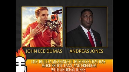 Andreas Jones - John Lee Dumas - Entrepreneur On Fire