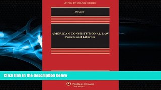 READ book  American Constitutional Law: Powers and Liberties, Fourth Edition (Aspen Casebook