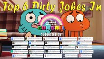 Top 6 Dirty Jokes In The Amazing World of Gumball