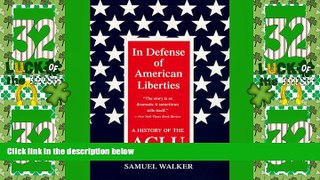 Big Deals  In Defense of American Liberties, Second Edition: A History of the ACLU  Full Read Most