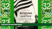 Must Have PDF  Bending Toward Justice: The Voting Rights Act and the Transformation of American