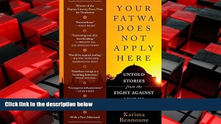 FREE DOWNLOAD  Your Fatwa Does Not Apply Here: Untold Stories from the Fight Against Muslim