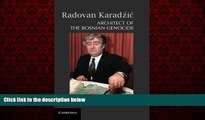 EBOOK ONLINE  Radovan KaradÅ¾iÄ�: Architect of the Bosnian Genocide  BOOK ONLINE