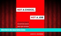 Free [PDF] Downlaod  Not a Choice, Not a Job: Exposing the Myths about Prostitution and the