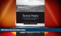 Must Have PDF  Arctic Promise: Legal and Political Autonomy of Greenland and Nunavut  Best Seller