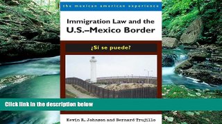 Deals in Books  Immigration Law and the U.S.â€“Mexico Border: Â¿SÃ­ se puede? (The Mexican