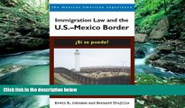 Deals in Books  Immigration Law and the U.S.â€“Mexico Border: Â¿SÃ­ se puede? (The Mexican