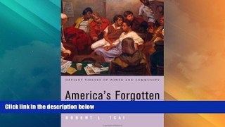 Must Have PDF  America s Forgotten Constitutions: Defiant Visions of Power and Community  Full