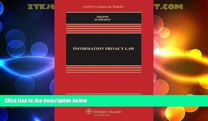 Big Deals  Information Privacy Law, Fourth Edition (Aspen Casebook)  Best Seller Books Best Seller