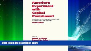 READ book  America s Experiment with Capital Punishment: Reflections on the Past, Present, and