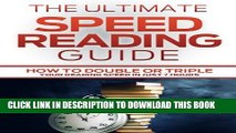 [PDF] Speed Reading: The Ultimate Speed Reading Guide-  How to Double or Triple your Reading Speed