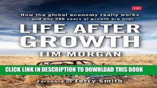 [PDF] Life After Growth: How the global economy really works - and why 200 years of growth are