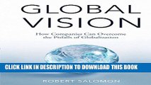 [PDF] Global Vision: How Companies Can Overcome the Pitfalls of Globalization Popular Colection