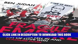 [PDF] Fragile Empire: How Russia Fell In and Out of Love with Vladimir Putin Popular Online