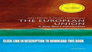 [PDF] The European Union: A Very Short Introduction (Very Short Introductions) Full Online