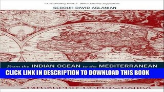[PDF] From the Indian Ocean to the Mediterranean: The Global Trade Networks of Armenian Merchants