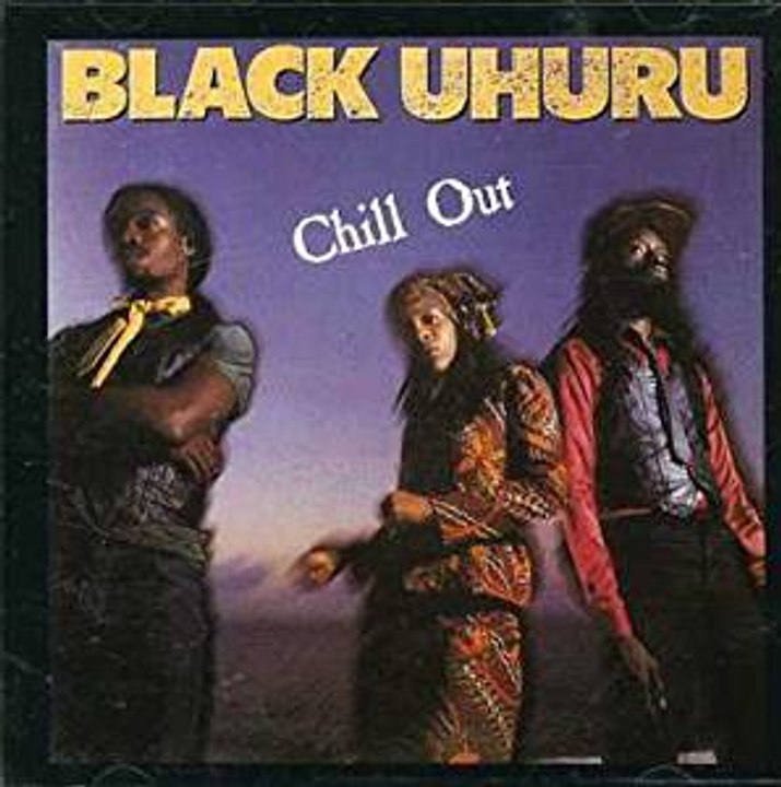 Black Uhuru: 'Chill Out' (Full VINYL Album Uploaded in 720p HD)