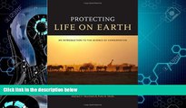 Enjoyed Read Protecting Life on Earth: An Introduction to the Science of Conservation