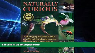 Popular Book Naturally Curious: A Photographic Field Guide and Month-By-Month Journey Through the