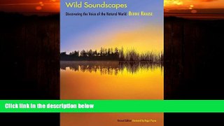 Online eBook Wild Soundscapes: Discovering the Voice of the Natural World, Revised Edition