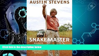 Enjoyed Read Snakemaster: Wildlife Adventures with the Worldâ€™s Most Dangerous Reptiles