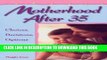 [PDF] Motherhood After 35: Choices, Decisions, Options Full Online