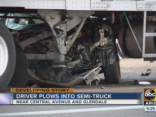 Driver plows car into semi-truck in Phoenix