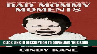 [PDF] Bad Mommy Moments Popular Online