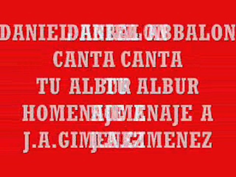 DANIEL ABBALON CANTA EL ALBUR HOMENAJE A DON J.A.GIMENEZ
