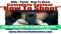 [PDF] How To Shoot | How To Be a Crack Shot | Shooting a Pistol | Shooting a Handgun Full Colection
