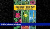 Choose Book Trees, Shrubs and Flowers to Know in Washington and British Columbia (Trees, Shrubs