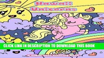 [PDF] Kawaii Unicorns: A Super Cute Coloring Book (Kawaii, Manga and Anime Coloring Books for