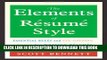 [PDF] The Elements of Resume Style: Essential Rules and Eye-Opening Advice for Writing Resumes and