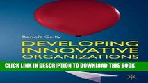 [PDF] Developing Innovative Organizations: A roadmap to boost your innovation potential Popular
